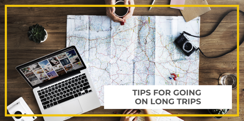 Tips For Going On Long Trips