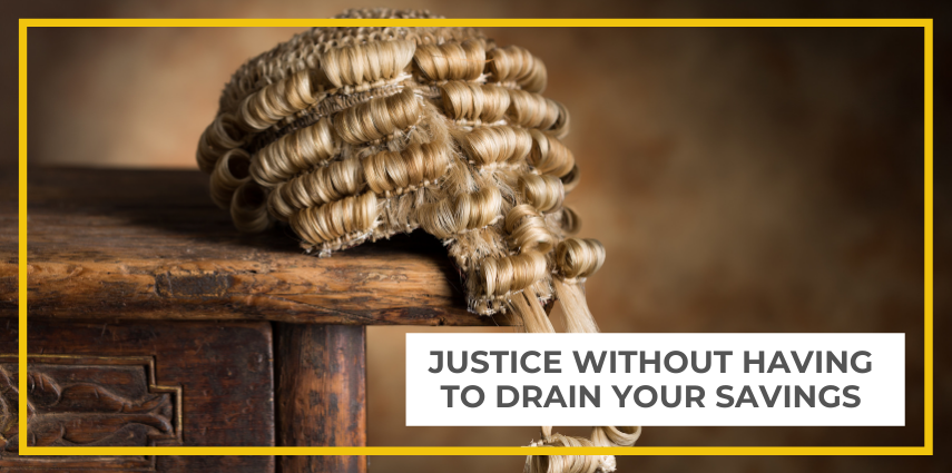 Justice Without Having To Drain Your Savings